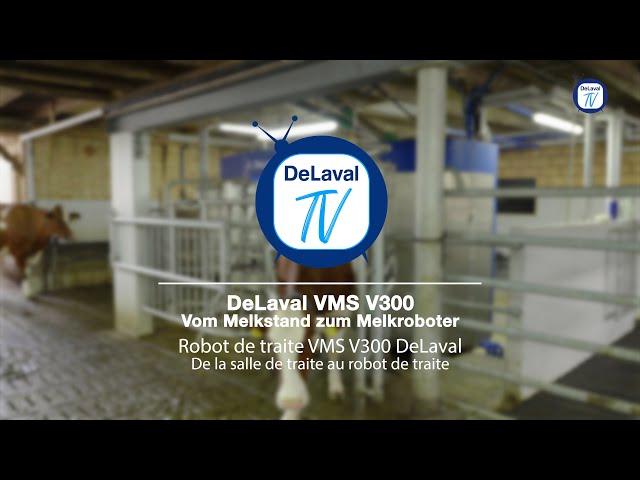 DeLaval TV: Vom Melkstand zum Melkroboter - De la salle de traite au robot de traite