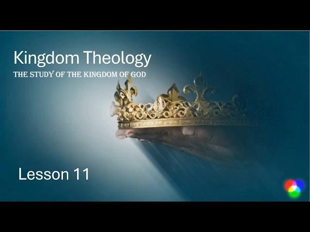 Kingdom Theology 11 - Understanding Gods Will - Understand Your Calling