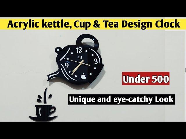 How to install Acrylic wall clock || kettle,Tea & Cup unique design Clock Unboxing & Review |Rs 500