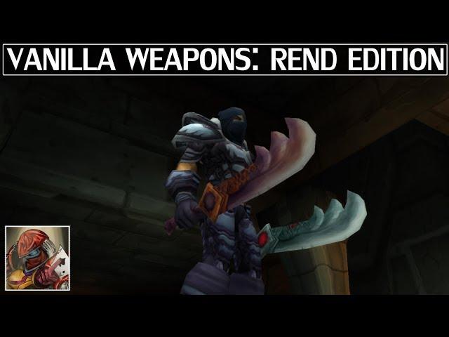 Dal'Rend's & Other Vanilla Weapons - Azeroth Arsenal Episode 6