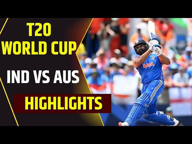 IND vs AUS Match Highlights | India vs Australia Match Highlights | T20 World Cup 2024 Highlights