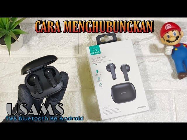 CARA MENGHUBUNGKAN USAMS US-SM001 TWS BLUETOOTH