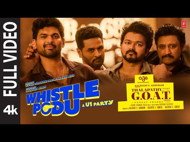 Whistle Podu (Full Video) | Thalapathy Is The GOAT | Thalapathy Vijay | VP | U1