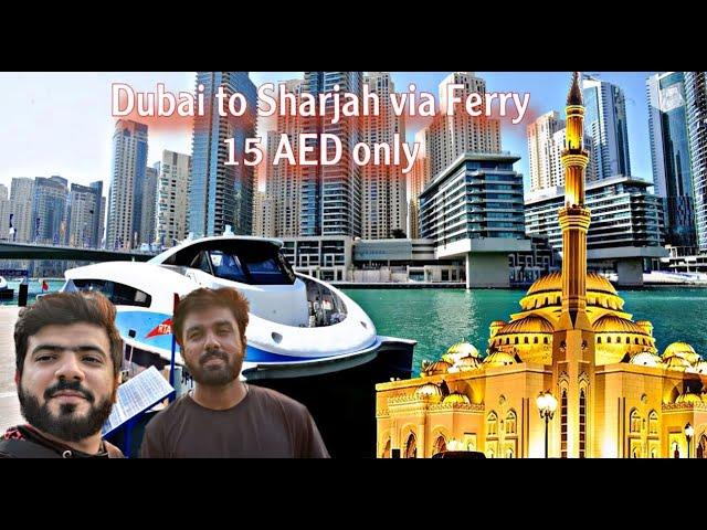 Dubai Series Ep 7 | How to travel to Sharjah from Dubai via Ferry in only 15 AED