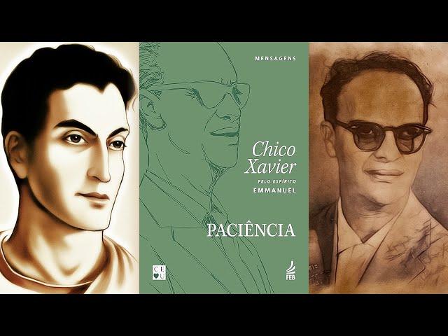 PACIÊNCIA (Audiolivro Espírita) Por Emmanuel e Chico Xavier