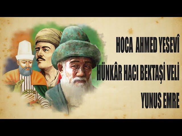 Hoca Ahmed Yesevi & Hacı Bektaşi Veli &Yunus Emre | Namık Kemal Zeybek ile Geçmişten Geleceğe