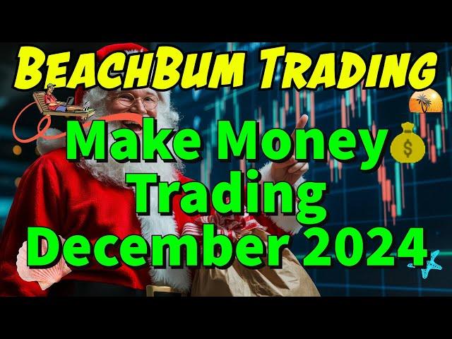 Make Money Trading December 2024