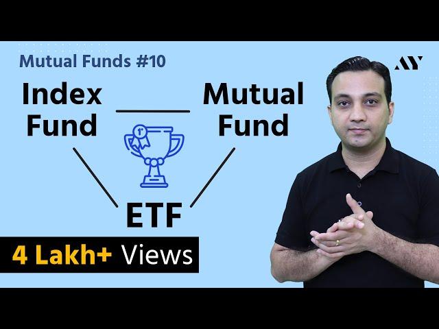 ETF vs Index Funds vs Mutual Funds - Which is best?