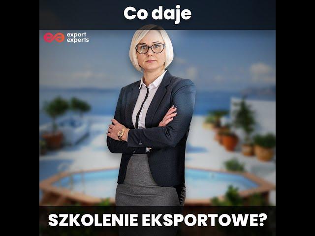 Co dają Szkolenia Eksportowe?