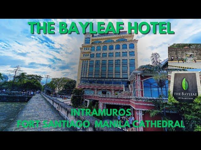 Bayleaf Hotel Manila Intramuros near Fort Santiago Manila Cathedral