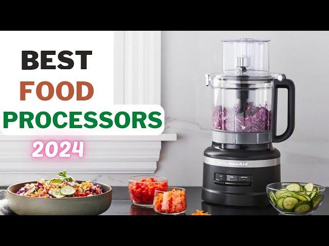 Best Food Processors 2024 | Top 10 Food Processors & Blender