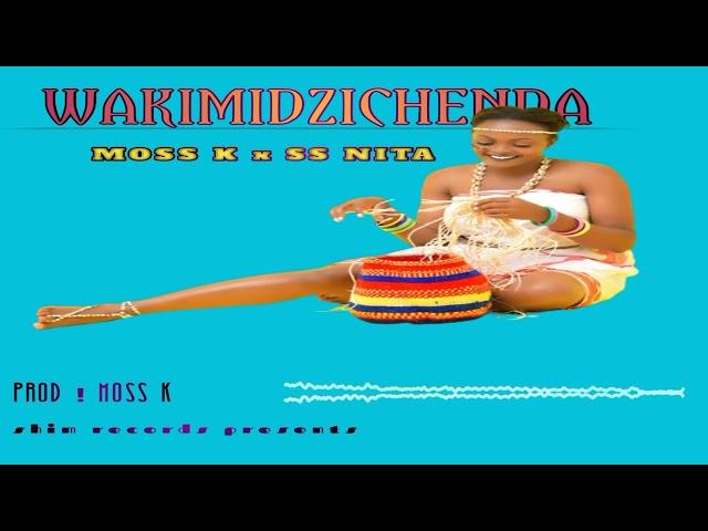 MOSS K  x SS NITA _MUCHE WAKIMIDZICHENDA OFFICIAL AUDIO