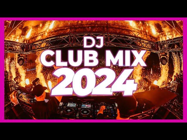 DJ CLUB MIX 2024 - Remixes & Mashups of Popular Songs 2024 | DJ Remix Club Music Dance DJ Mix 2024 