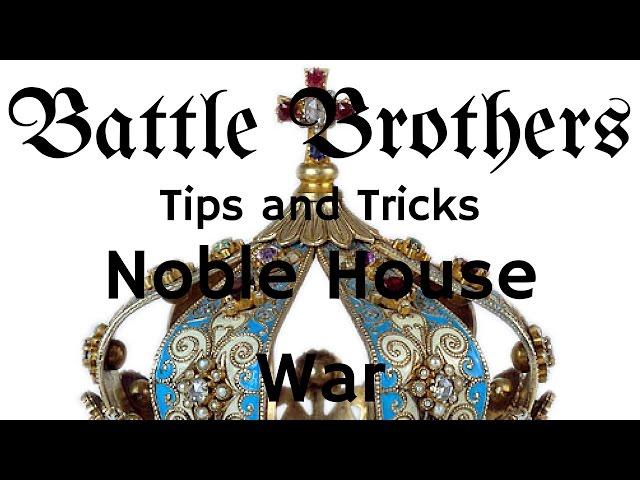 Battle Brothers Tip and Tricks - A Guide to Fighting the Noble House War Units