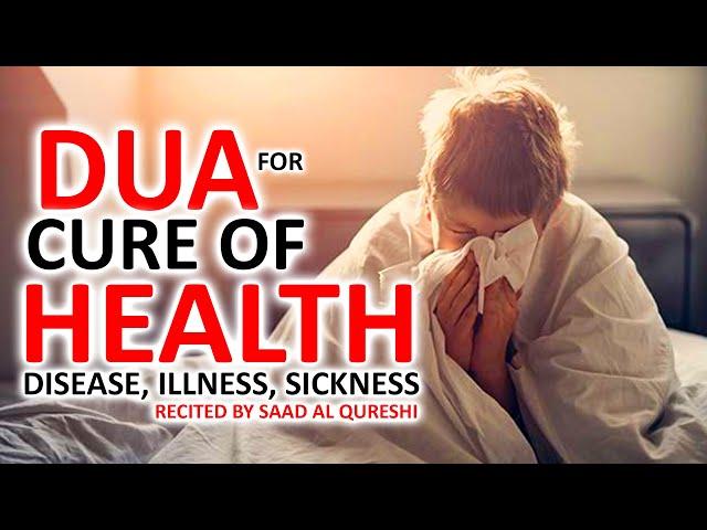 POWERFUL DUA SHIFA FOR CURE OF HEALTH, DISEASE, ILLNESS AND SICKNESS