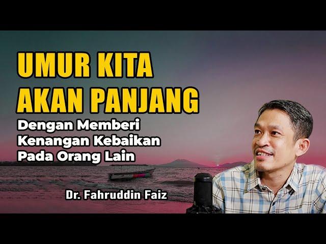 Hal Yang Membuat Kita Bisa Panjang Umur | Ngaji Filsafat | Dr. Fahruddin Faiz