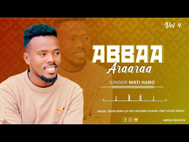 ABBAA ARAARA :Singer Mati Haro :New Gospel Song