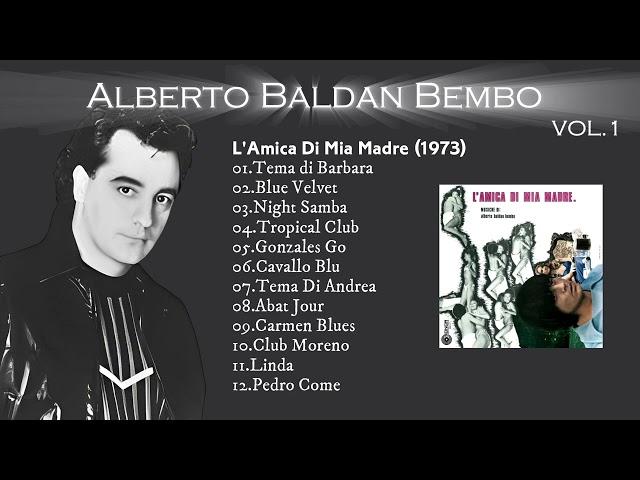 Alberto Baldan Bembo - VOL1 Classic Italian Soundtrack [L'Amica Di Mia Madre]