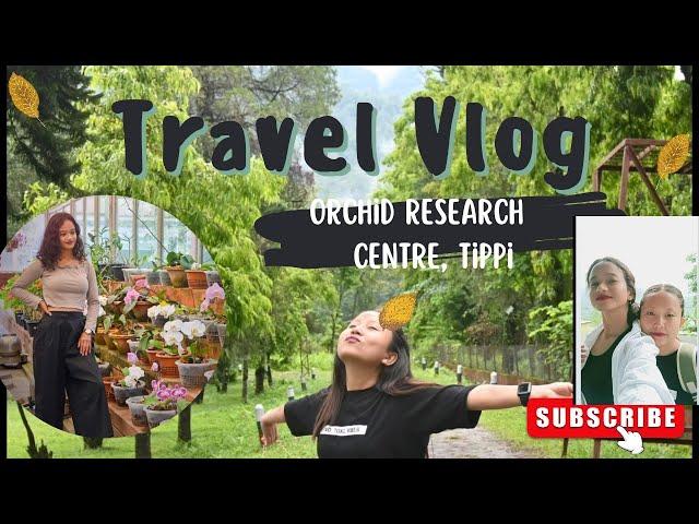 Orchid research centre//Tippi//part 3//Arunachal Pradesh (Bhalukpong)