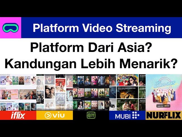 Platform Streaming Dari Luar US? Antara iflix, Viu, iQIYI, mubi ataupun Nurflix