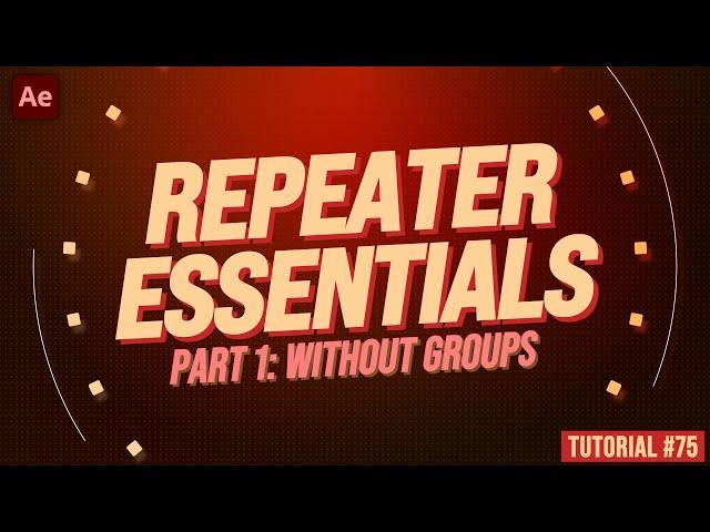 The Repeater ESSENTIALS Part 1 | Adobe After Effects Tutorial