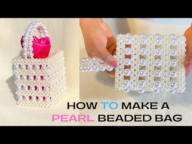 HOW TO MAKE A PEARL BEADED BAG /BEADED BAG TUTORIAL/HOW DO YOU MAKE A BEADED BAG /BEGINNERS TUTORIAL