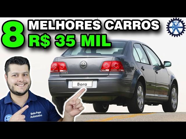 8 MELHORES CARROS até 35 MIL REAIS para COMPRAR