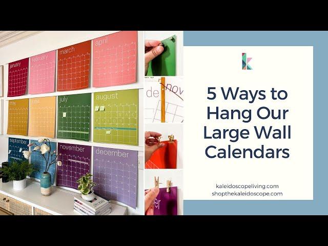 5 Options for Hanging Kaleidoscope Living's Large Wall Calendars