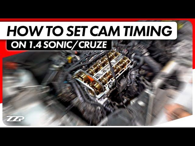 How to Set Camshaft Timing // 1.4 Sonic & Cruze
