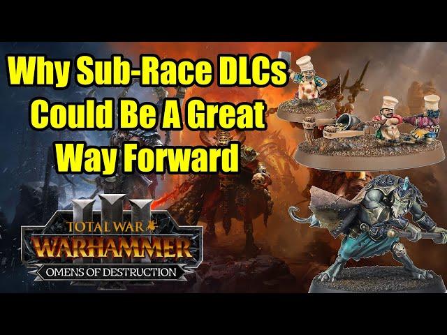 Sub-Race DLC Packs Could Be A Great Way Forward - Total War Warhammer 3