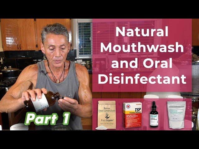 Natural Mouthwash and Oral Disinfectant Part 1 | Dr. Robert Cassar