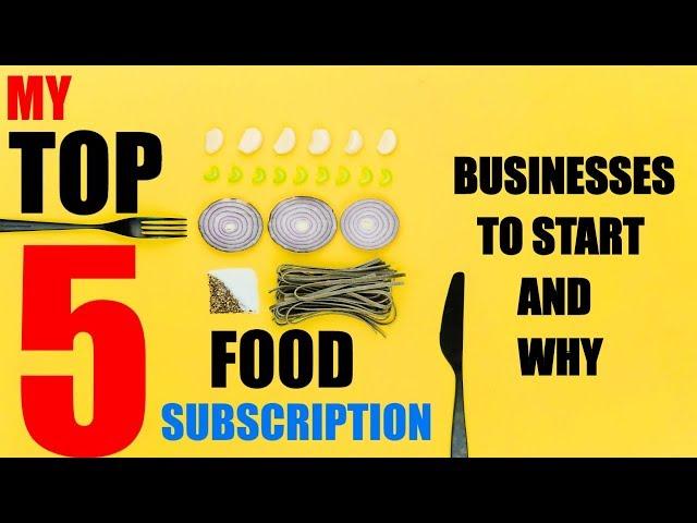 Top 5 Food Subscription businesses to start [ Why they make money]