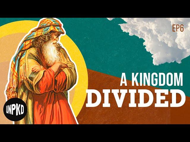 A Kingdom Divided - The Fall of Israel | The Jewish Story | Unpacked