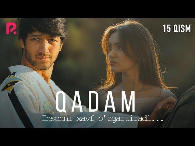 Qadam (o'zbek serial) | Кадам (узбек сериал) 15-qism