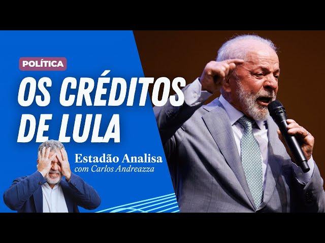 "Os créditos de Lula" | Estadão Analisa com Carlos Andreazza