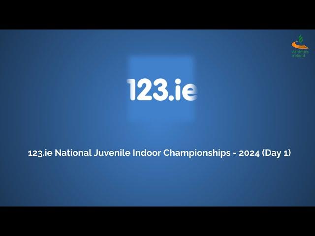 WATCH | 123.ie National Juvenile Indoor Championships - 2024 (Day 1)