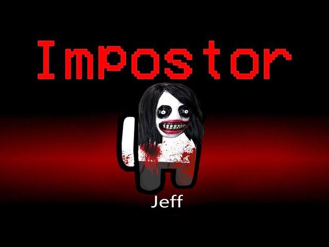 Among Us But JEFF The K!LLER Is Impostor.. (Mods)