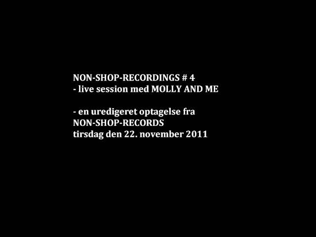 Non-Shop-Recordings # 4 / MOLLY AND ME