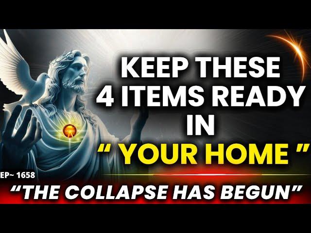 SERIOUS ALERT- "KEEP THESE 4 ITEMS READY IN YOUR HOME"- HOLY SPIRIT | God's Message Today | LH~1658