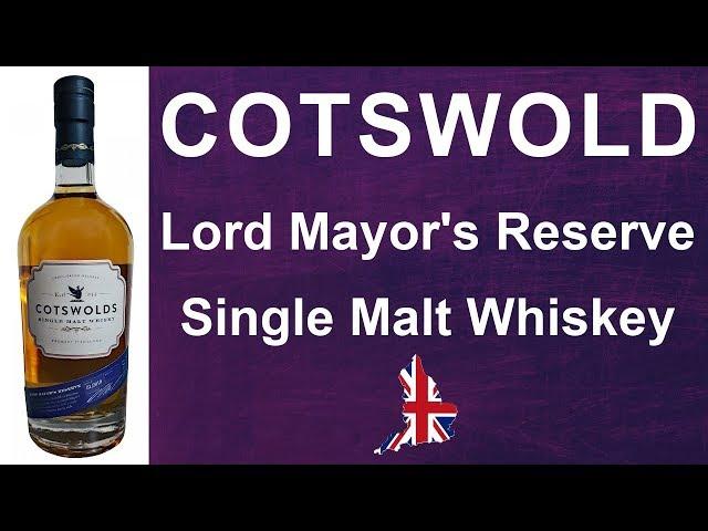 Cotswolds Lord Mayor's Reserve Single Malt English Whisky Review #291 from WhiskyJason