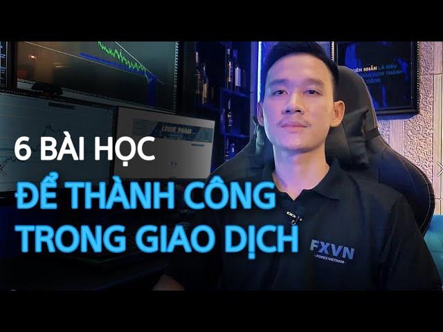 Làm Thế Nào Để Thành Công Trong Giao Dịch Forex | 6 Bài Học Từ 5 Năm Kinh Nghiệm Giao Dịch Forex