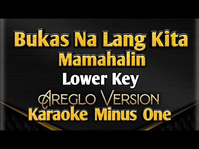 Bukas Na Lang Kita Mamahalin | Areglo Minus One | Lower Male Key