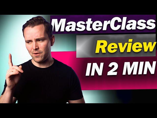 MasterClass Review in 2 Minutes: Is It Worth It?