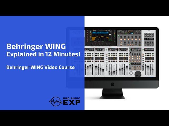 Behringer Wing Explained and Demonstrated in 12 Minutes!