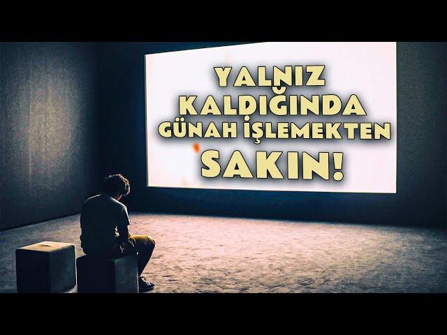 Yalnız Kaldığında Günah İşlemekten Sakın! | Etkileyici Bir Nasihat | Ebu Nuh Hoca