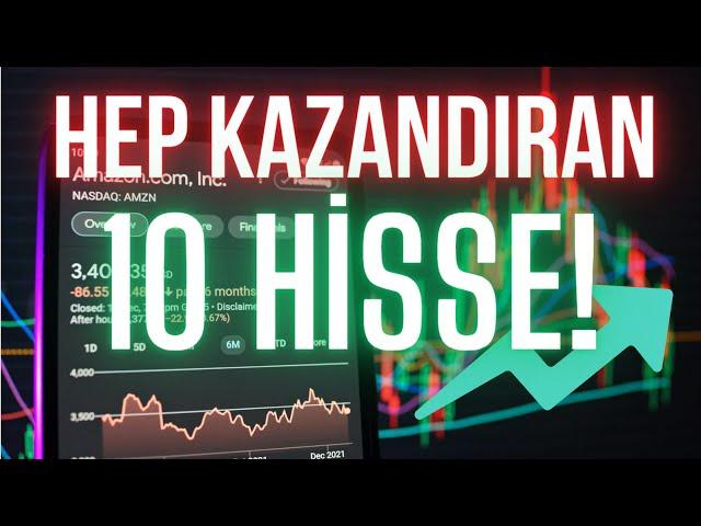 HEP KAZANDIRACAK EN İYİ 10 HİSSE! | Amerikan Borsasındaki en iyi hisseler...