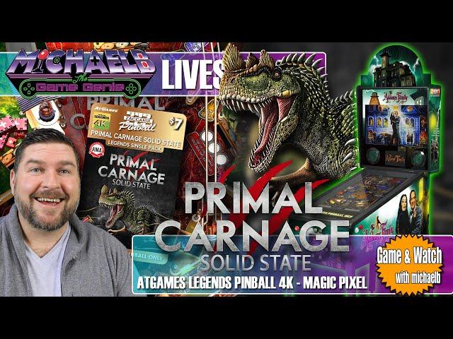 Primal Carnage Solid State AtGames Legends Pinball 4K Live Gameplay & First Impressions