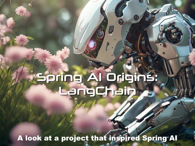 Spring AI Origins: Taking a look at LangChain