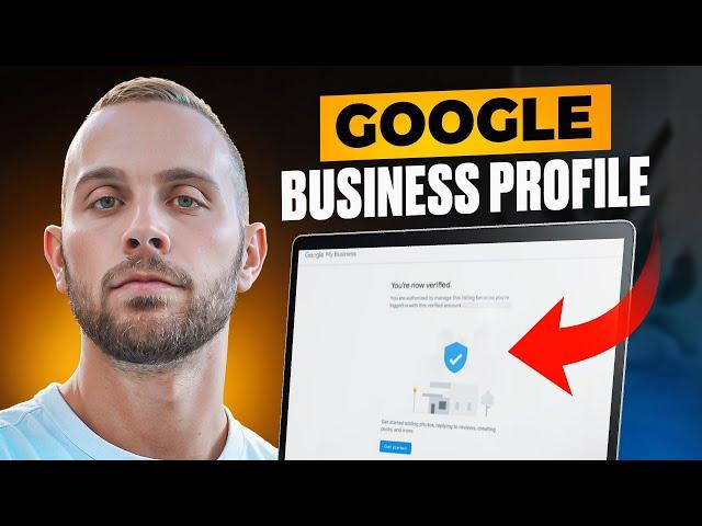 How to get a Google Business Profile Verified in 2025 (Full Process)