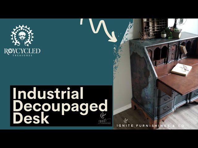 Industrial Decoupage - Decoupage Desk using Roycycled Decoupage Paper